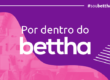 Capa do post Por Dentro do Bettha: entenda TUDO sobre o Genius e o Lifestyle!